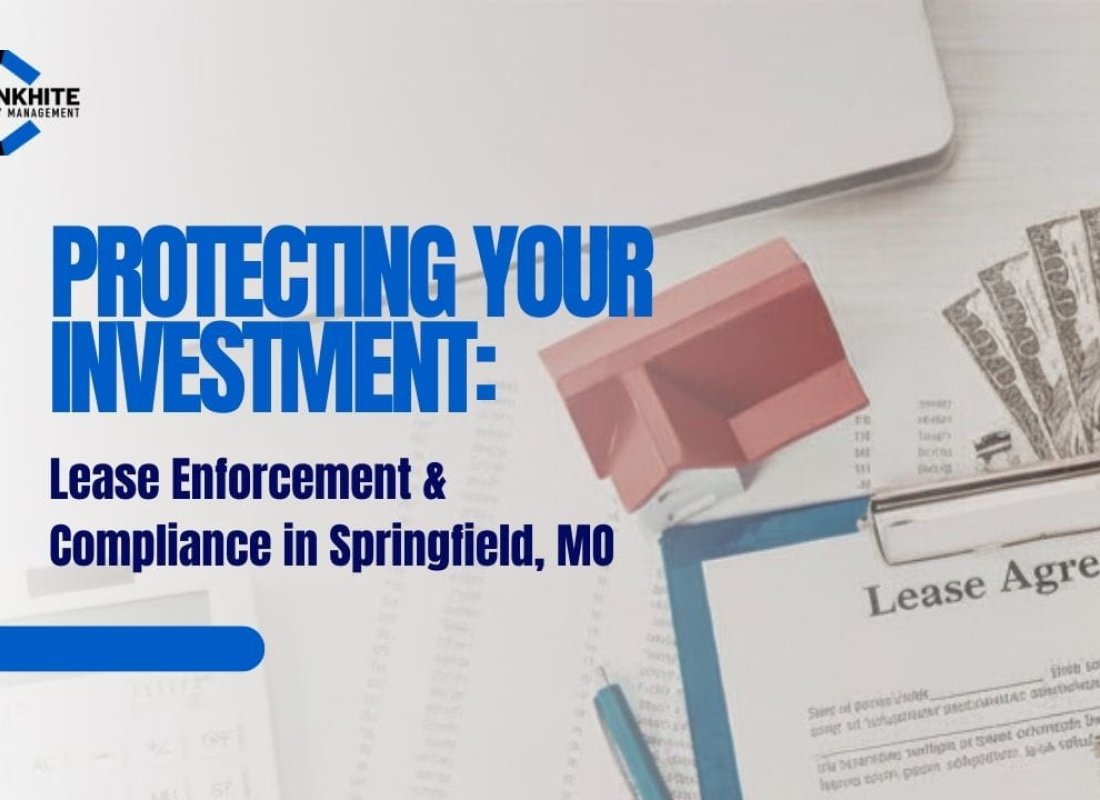 Protecting Your Investment: Lease Enforcement & Compliance in Springfield, MO